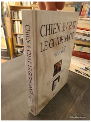 Chien et chat, le guide santé de A à Z - Jean Cuvelier