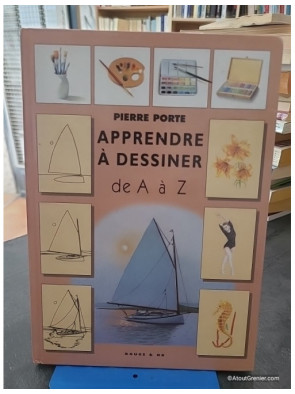 Apprendre à dessiner de A à Z - Pierre Porte