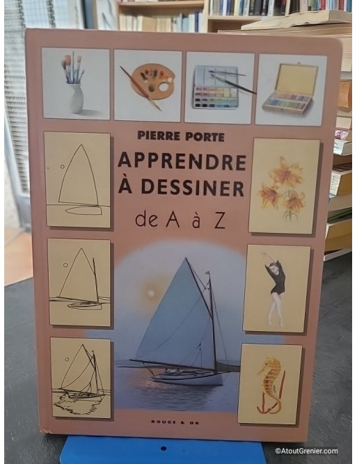 Apprendre à dessiner de A à Z - Pierre Porte