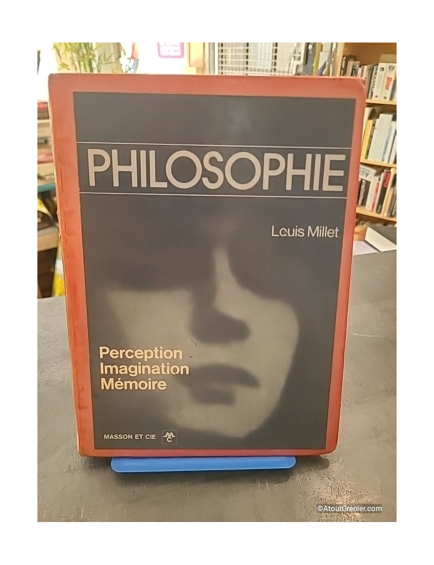 Philosophie / Perception, Imagination, Mémoire - Louis Millet