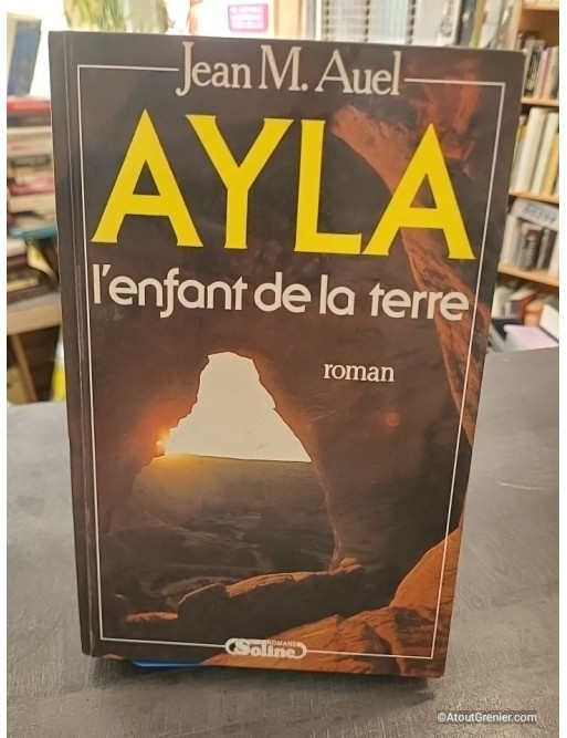 Ayla, l'enfant de la terre - Jean M. Auel