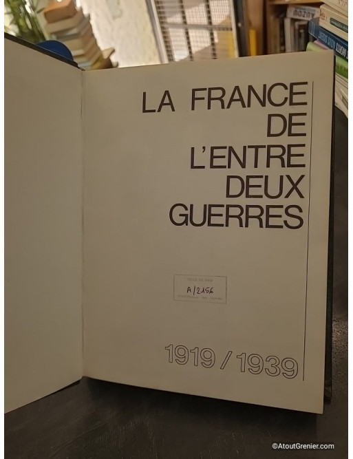 Histoire de la France 1919-1939 : La France de l'entre-deux-guerres - Auffret Marce