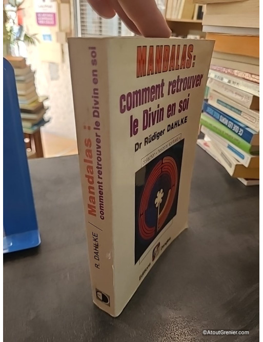 Mandalas - Comment retrouver le divin en soi - Rüdiger Dahlke