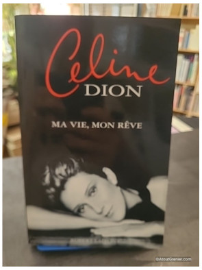 Ma vie, mon rêve - Céline Dion
