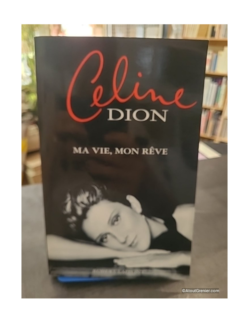 Ma vie, mon rêve - Céline Dion