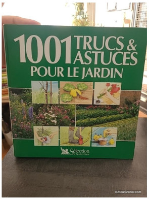 1001 Trucs Et Astuces Pour Le Jardin - Gérard Chenuet