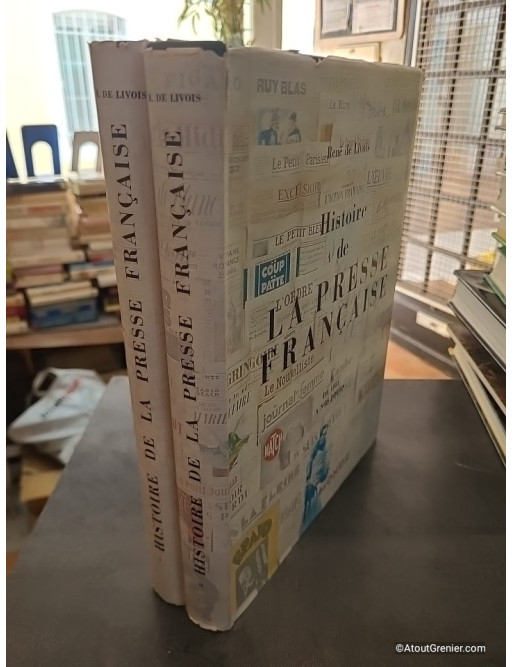 Histoire de la presse française - Tomes 1 et 2 - René de Livois