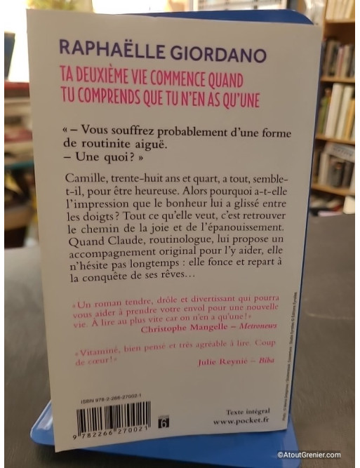 Ta deuxième vie commence quand tu comprends que tu n'en as qu'une - Raphaëlle Giordano