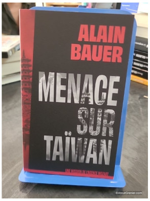 Menace sur Taïwan, une mission de l'agence Mozart - Alain Bauer, Miceal Beausang-O'Griafa
