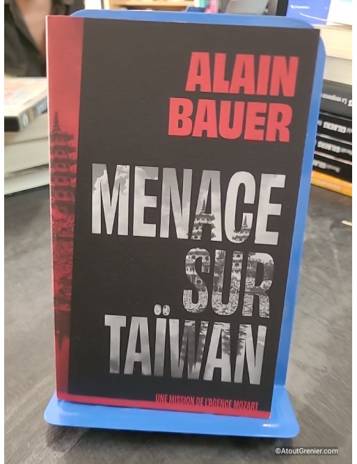 Menace sur Taïwan, une mission de l'agence Mozart - Alain Bauer, Miceal Beausang-O'Griafa