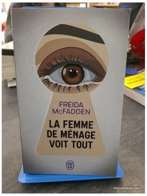 La femme de ménage voit tout - Freida McFadden