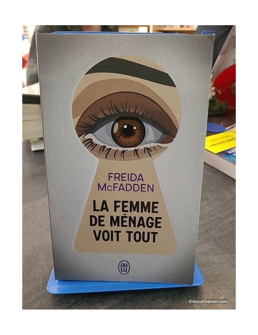 La femme de ménage voit tout - Freida McFadden