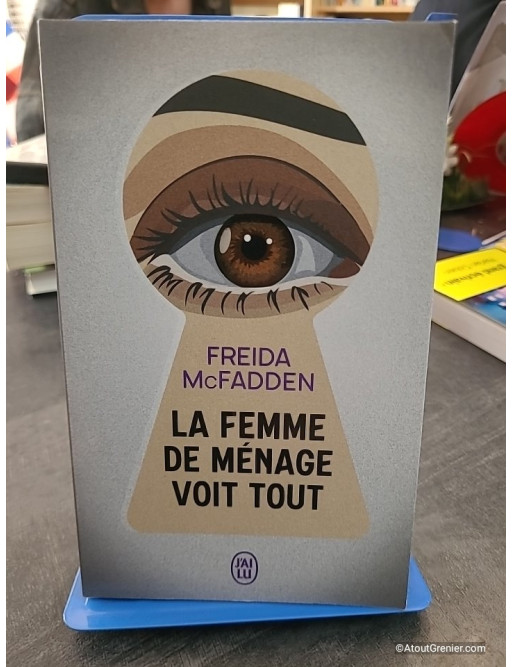 La femme de ménage voit tout - Freida McFadden