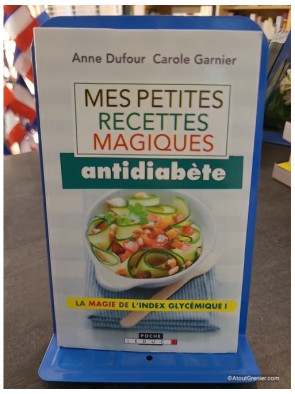 Mes Petites Recettes Magiques Antidiabète - Anne Dufour, Carole Garnier