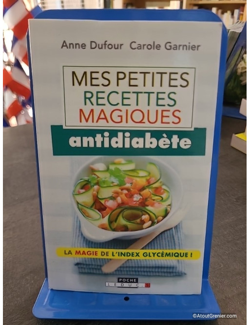 Mes Petites Recettes Magiques Antidiabète - Anne Dufour, Carole Garnier