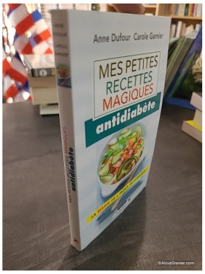 Mes Petites Recettes Magiques Antidiabète - Anne Dufour, Carole Garnier