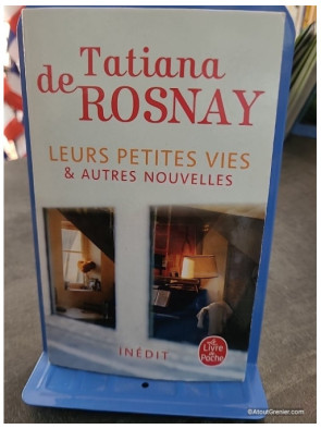 Leurs petites vies - Et autres nouvelles - Tatiana de Rosnay