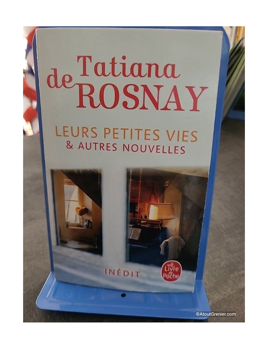Leurs petites vies - Et autres nouvelles - Tatiana de Rosnay