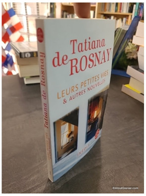 Leurs petites vies - Et autres nouvelles - Tatiana de Rosnay