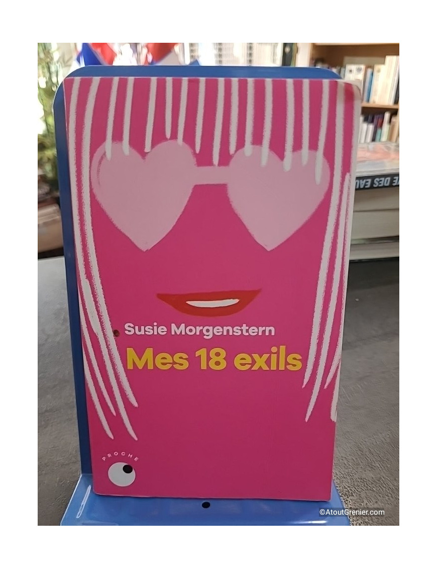 Mes 18 exils - Susie Morgenstern
