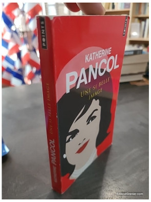 Une si belle image - Katherine Pancol