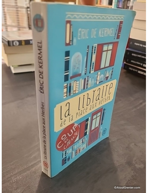 La libraire de la place aux Herbes - Dis-moi ce que tu lis, je te dirai qui tu es - Éric de Kermel