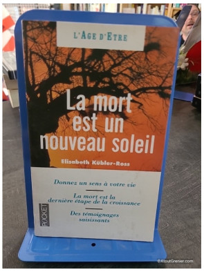 La Mort Est Un Nouveau Soleil - Elisabeth Kübler-Ross