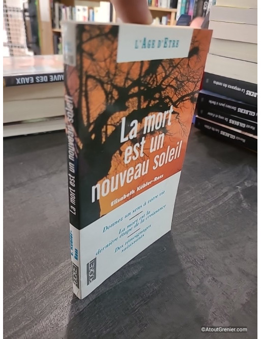 La Mort Est Un Nouveau Soleil - Elisabeth Kübler-Ross