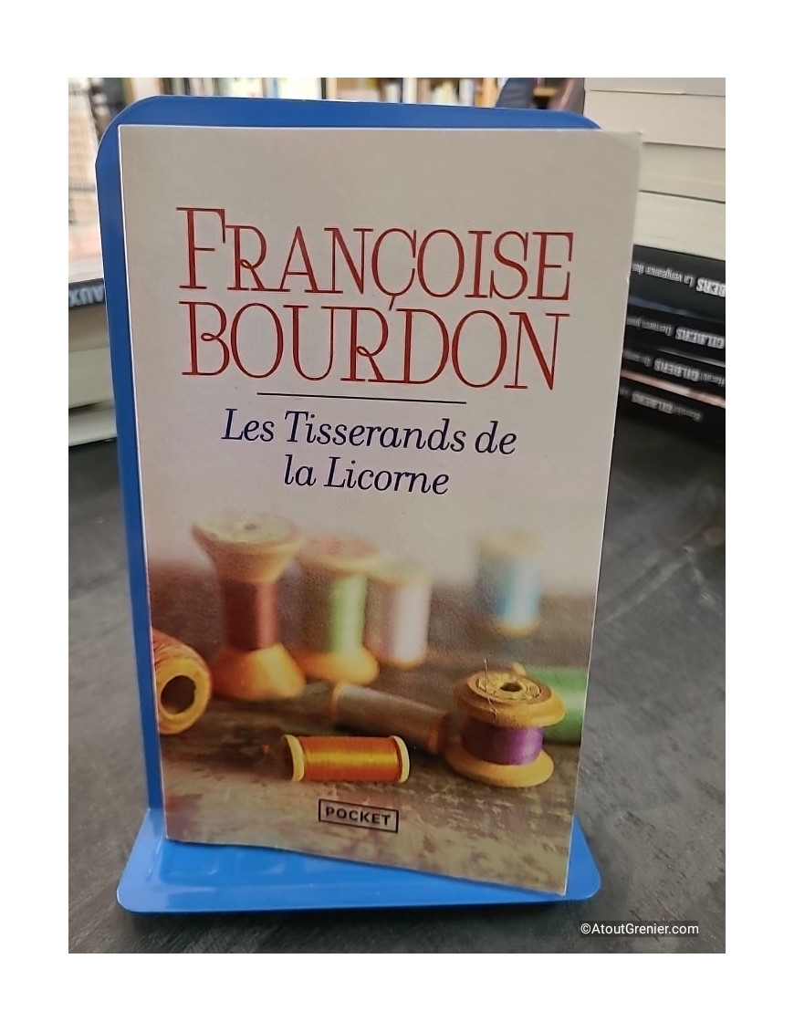 Les tisserands de la licorne - Françoise Bourdon