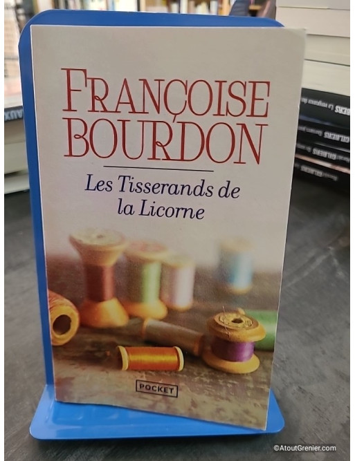 Les tisserands de la licorne - Françoise Bourdon