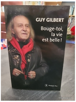 Bouge-toi, la vie est belle ! - Guy Gilbert