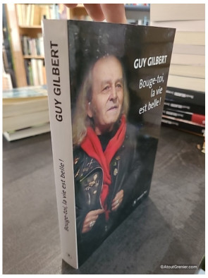 Bouge-toi, la vie est belle ! - Guy Gilbert