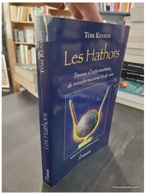 Les Hathors - Trousse d'informations, de transformations et de sons - Tom Kenyon