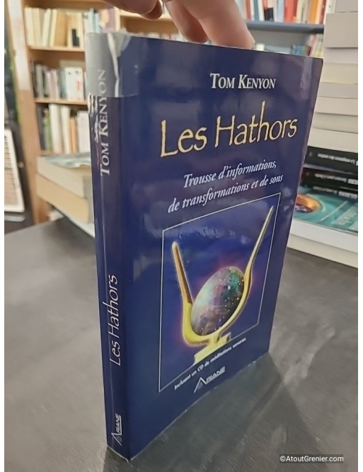 Les Hathors - Trousse d'informations, de transformations et de sons - Tom Kenyon