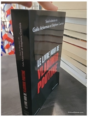 Le Livre noir de Vladimir Poutine - Galia Ackerman et Stéphane Courtois