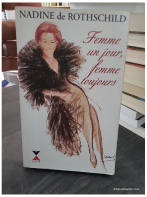 Femme un jour, femme toujours - Nadine de Rothschild