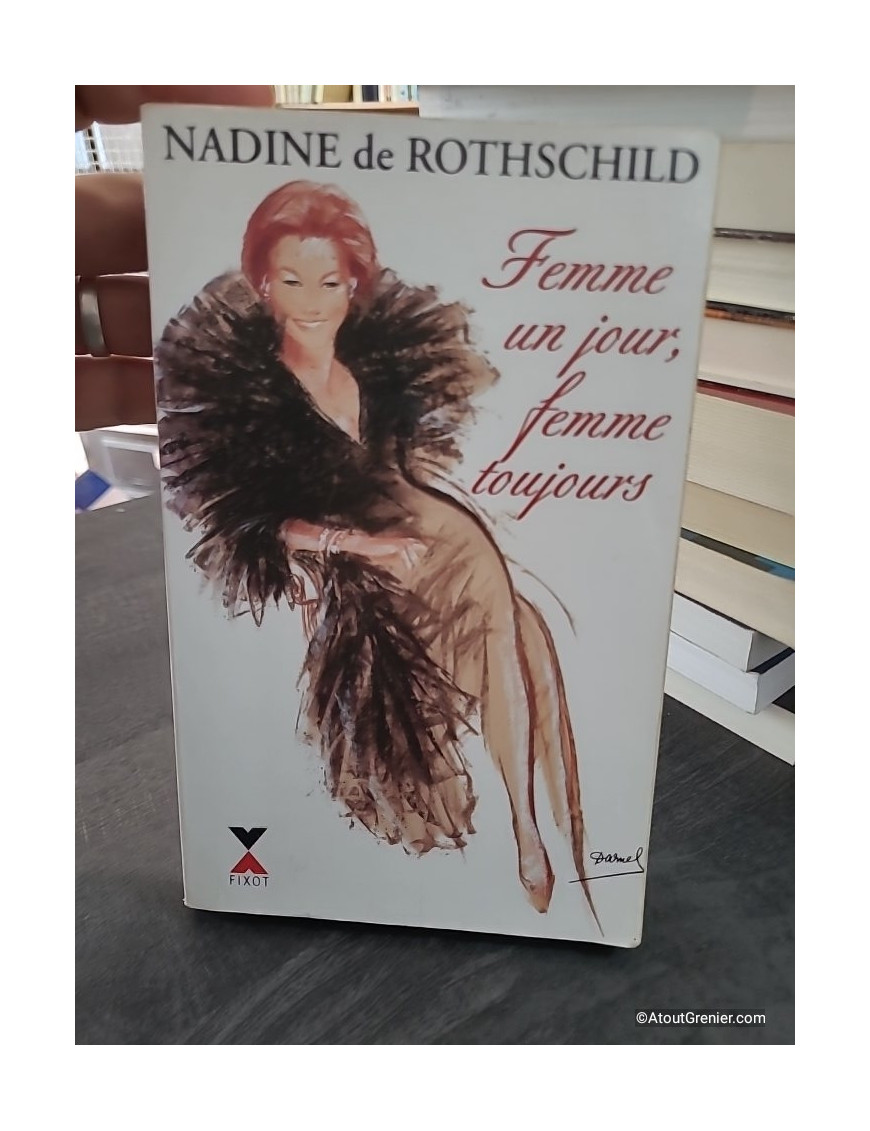 Femme un jour, femme toujours - Nadine de Rothschild