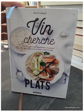Vin Cherche Plats... Plat Cherche Vins... - Pierre-Yves Chupin et David Cobbold