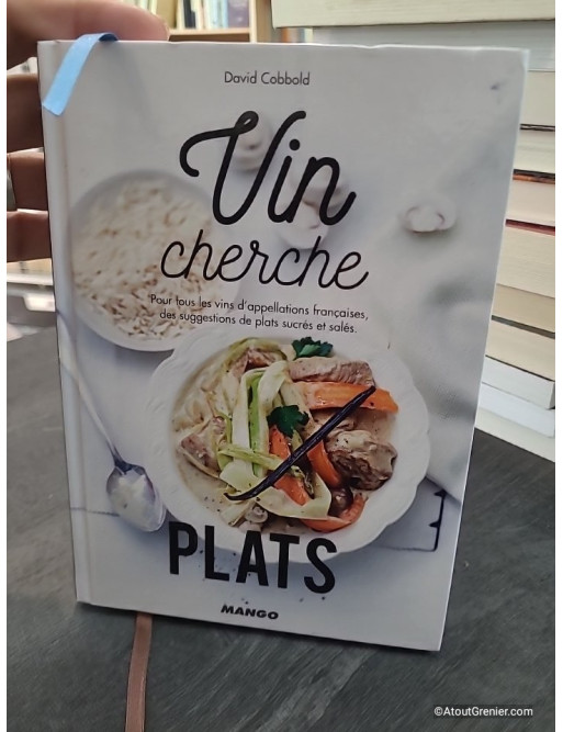 Vin Cherche Plats... Plat Cherche Vins... - Pierre-Yves Chupin et David Cobbold