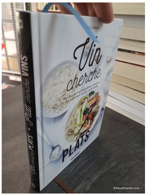 Vin Cherche Plats... Plat Cherche Vins... - Pierre-Yves Chupin et David Cobbold