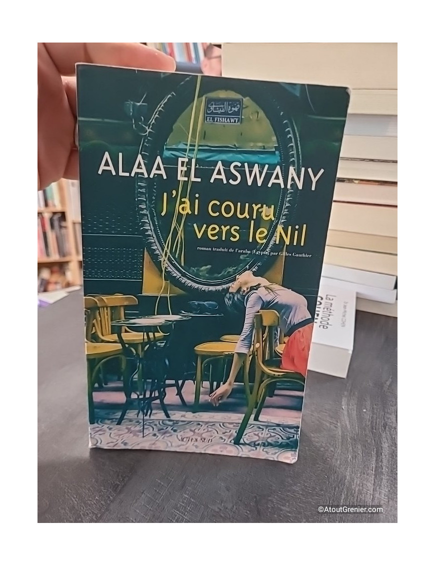 J'ai couru vers le Nil - Alaa el-Aswany