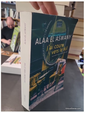 J'ai couru vers le Nil - Alaa el-Aswany