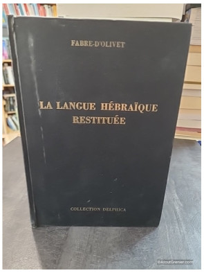 La Langue hébraïque restituée - Fabre d'Olivet