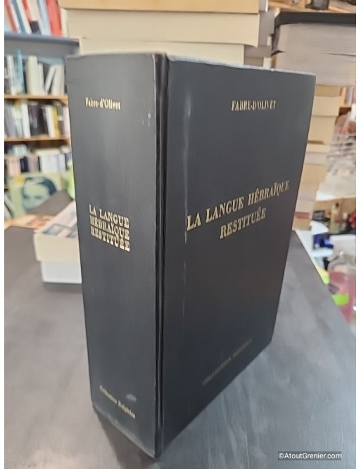La Langue hébraïque restituée - Fabre d'Olivet