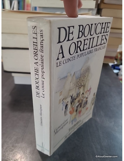 De bouche à oreilles - Le conte populaire français - Geneviève Massignon
