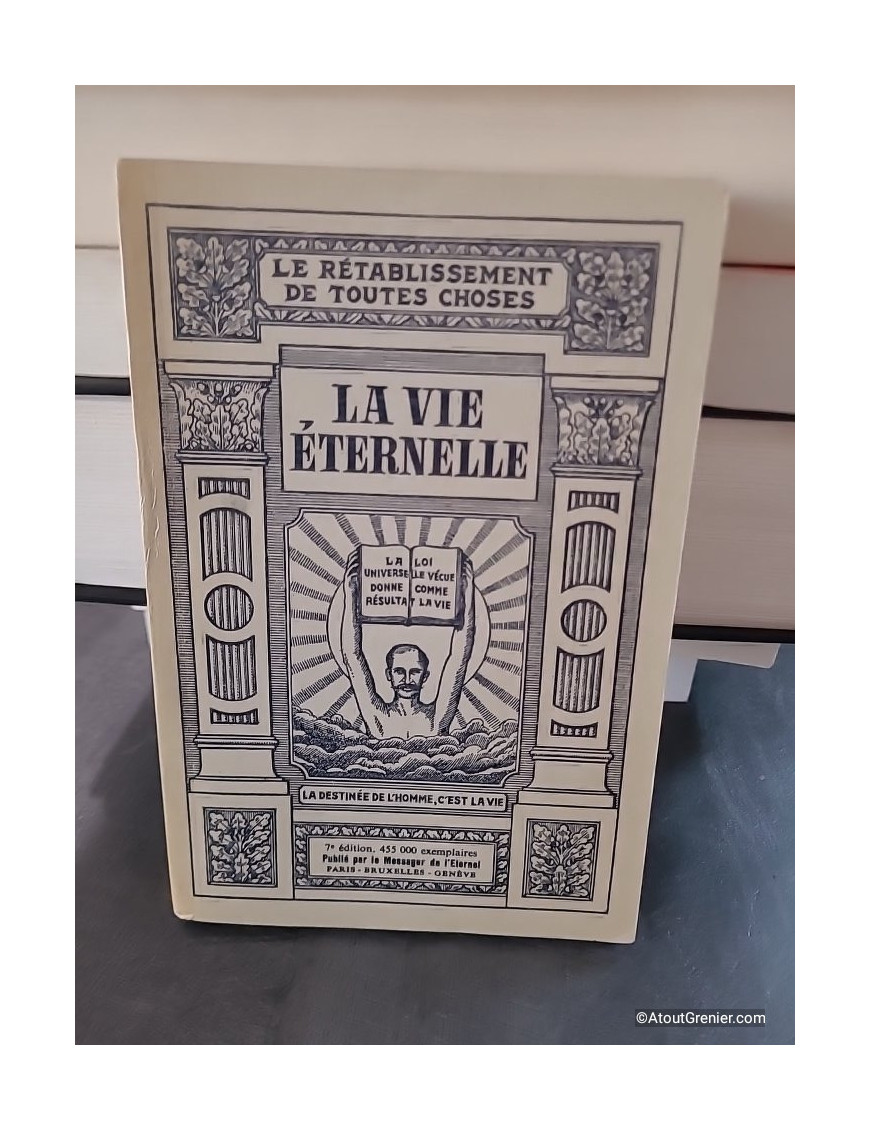 La Vie Eternelle. Le Tabernacle au milieu des Hommes. Le Rétablissement de toutes choses