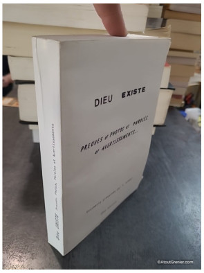 Dieu existe - Preuves et photos et paroles et avertissements - Fernand Aleman