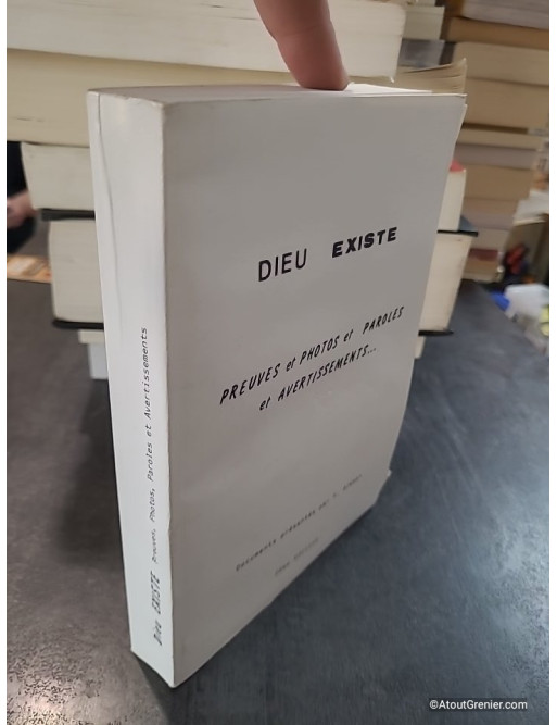 Dieu existe - Preuves et photos et paroles et avertissements - Fernand Aleman