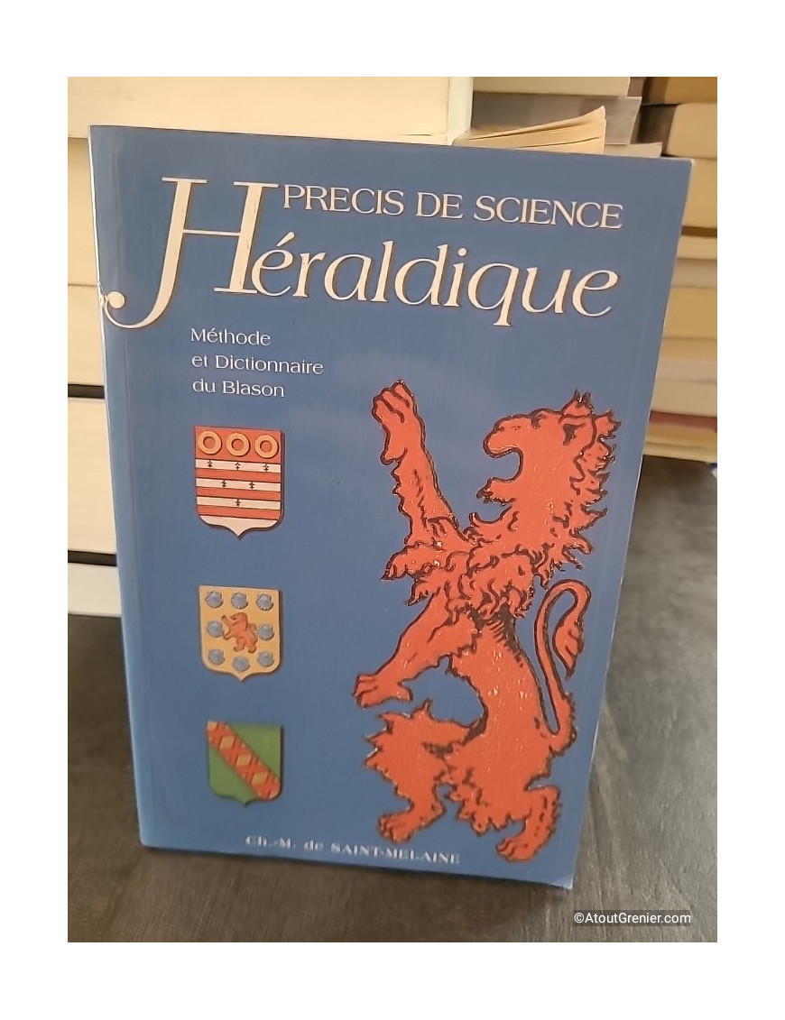 Précis de sciences héraldiques - Christian-Michel de Saint-Melaine