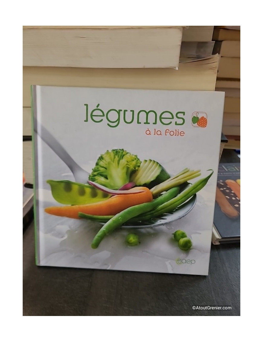 Légumes à la folie - Catherine Conan